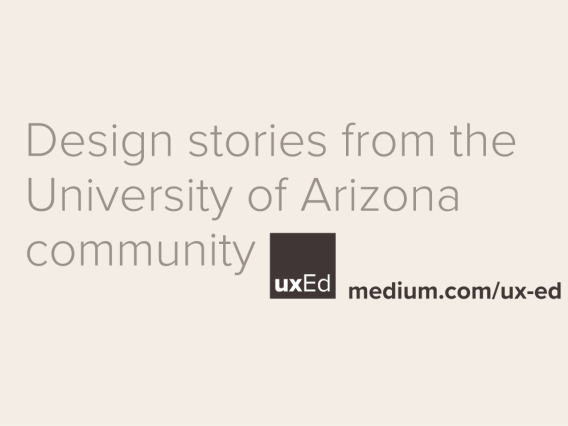 uxEd logo and text: Design stories from the University of Arizona community